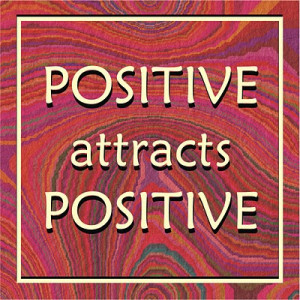 ... word quote-positive attracts positive, negative attracts negative-1