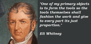 Eli whitney famous quotes 1