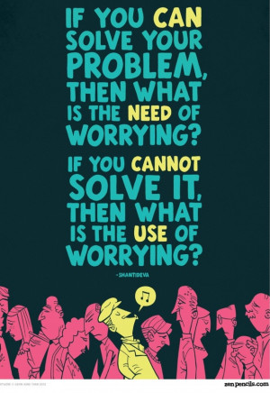 If You Can Solve Your Problem, Then What Is The Need Of Worrying! If ...