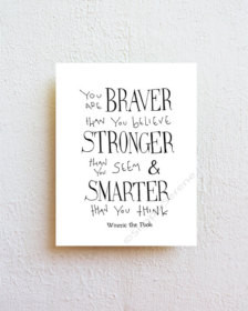 You are BRAVER than you believe - Winnie the Pooh, inspirational quote ...