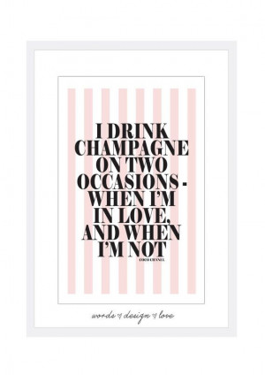 Drink Champagne On Two Occasions - Coco Chanel Quote, Fashion Poster ...