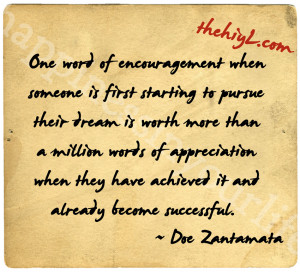 One word of encouragement when someone is first starting to pursue ...
