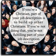Your job description as a Christian, Rick Warren More
