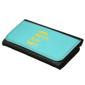 Look Pretty Play Dirty Funny Quotes Teal Wallets For Women
