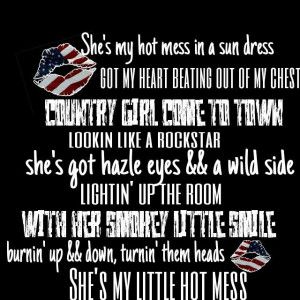 Tyler Farr. Song lyrics. Pure country. Hott mess.