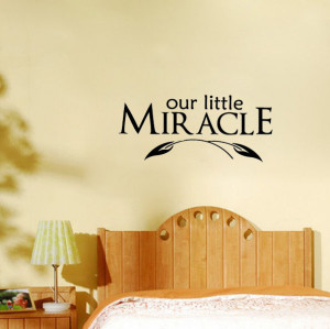 Our Little Miracle vinyl wall quote for home(China (Mainland))