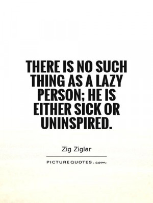 is a word the lazy used to describe dedicated picture quote 1