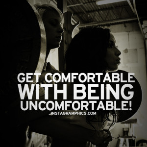 Express yourself with this Get Comfortable With Being Unconfortable ...