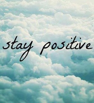 Just stay positive! - quotes Photo