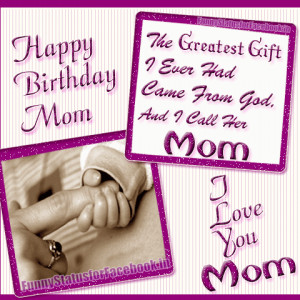 Happy Birthday MOM Facebook Status Messages,Quotes Wishes and Sayings ...