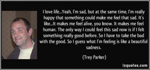 Make Time For Me Quotes More trey parker quotes