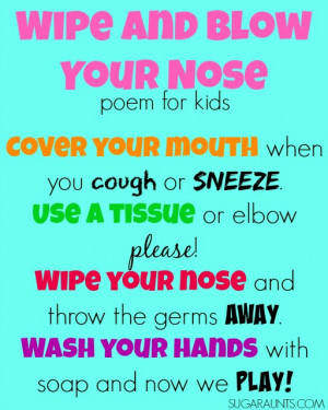 ... hands after they blow their nose, cough, or sneeze with this poem