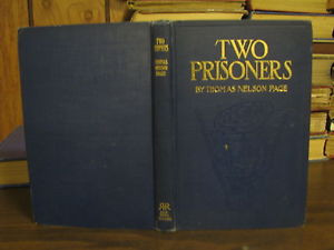 Two Prisoners 1903 Thomas Nelson Page Rare Antique Book