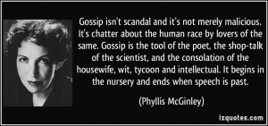 Gossip isn't scandal and it's not merely malicious. It's chatter about ...