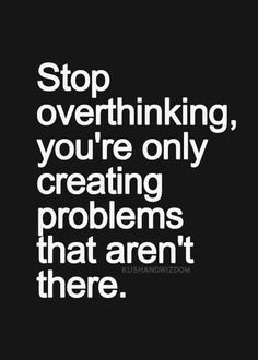 ... quotes, picture quotes, overthinking quotes, life lessons, quote
