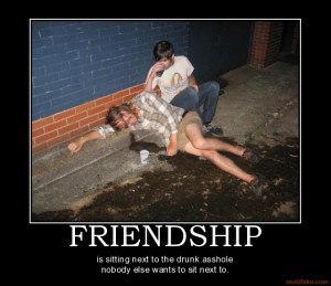 friendship-puke-drunk-funny-friends-demotivational-poster-1259679104 ...