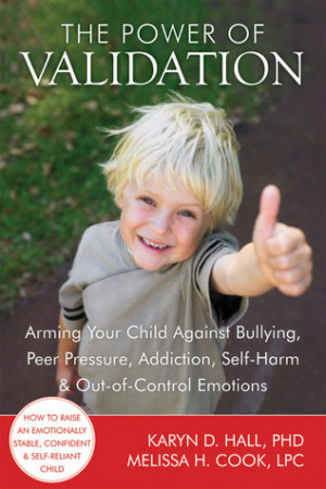 The Power of Validation: Arming Your Child Against Bullying, Peer ...