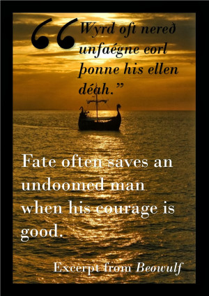 ... of my hero in Nightfall till Daybreak on this quote from Beowulf