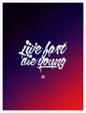 Live Fast / Die Young - Sebastian Andaur — Graphic Design, Art ...