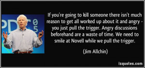 If you're going to kill someone there isn't much reason to get all ...