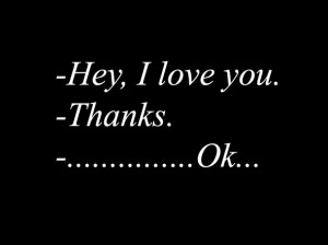 ... you, girl, i love you, ignored, lonely, love, ok, quote, quotes, sad