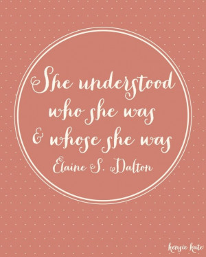 Elaine S. Dalton who she was and whose she was #ldsconf # ...