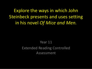 Explore the ways in which john steinbeck presents