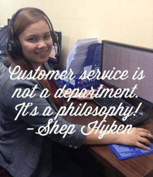 Customer Service is not a department, it's a philosophy! -Shep Hyken