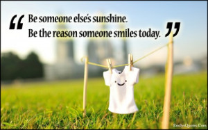 EmilysQuotes.Com - sunshine, reason, smile, today, inspirational ...