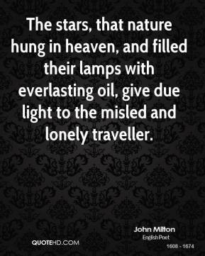 John Milton - The stars, that nature hung in heaven, and filled their ...