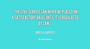 The civil service can never be placed on a satisfactory basis until it ...