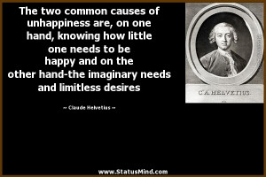 The two common causes of unhappiness are, on one hand, knowing how ...