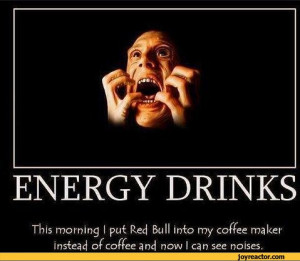 ENERGY DRINKSThis morning I put Reel Bull into my coffee maker instea ...