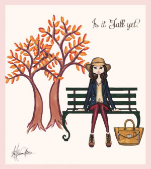 Is it Fall yet? Fashion illustration quotes