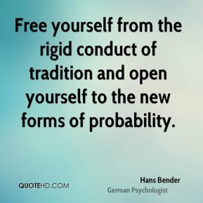 Hans Bender - Free yourself from the rigid conduct of tradition and ...