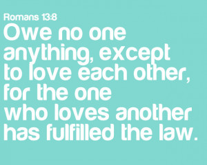 Spread the Love: Romans 13:8