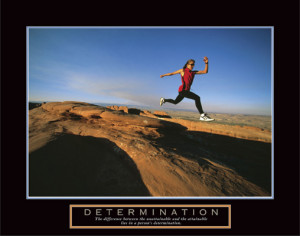 ... the unobtainable and the obtainable lies in a person's determination