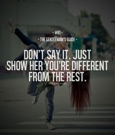 ... you're different from the rest #quote #words #Gentleman 's Guide More