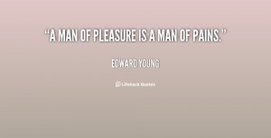 quote-Edward-Young-a-man-of-pleasure-is-a-man-37122.png