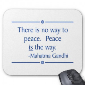 Gandhi Quotes Peace Is The Way ~ Peace Quotes Pictures and Images ...