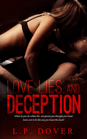 Cover Reveal*** Love, Lies, and Deception By L.P. Dover