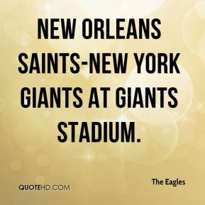 The Eagles - New Orleans Saints-New York Giants at Giants Stadium.