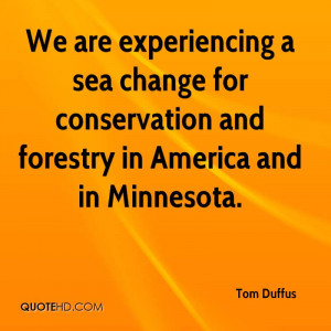 We Are Experiencing A Sea Change For Conservation And Forestry In ...