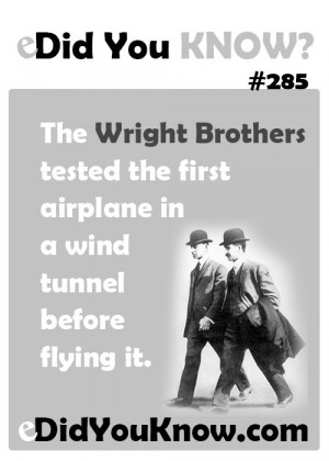 The Wright Brothers tested the first airplane in a wind tunnel before ...