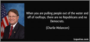 Charlie Melancon Quote