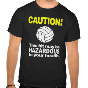 Volleyball Shirt: Caution