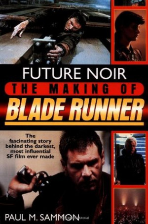 Start by marking “Future Noir: The Making of Blade Runner” as Want ...