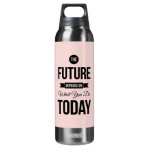 Pink The Future Inspirational Quote 16 Oz Insulated SIGG Thermos Water ...