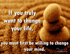 If You Truly Want To Change