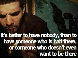 Its better to be alone...